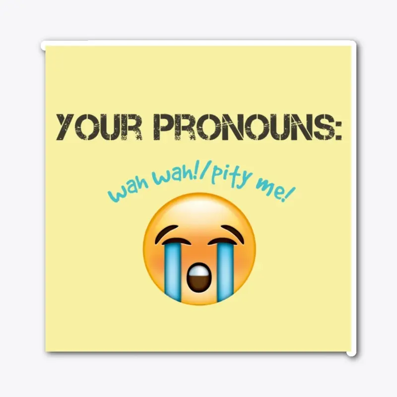 Your Sad Little Pronouns